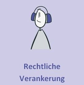 Rechtliche Verankerung