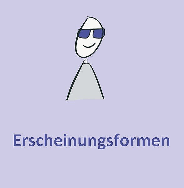 Erscheinungsformen