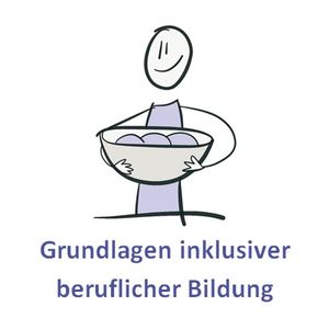 Grundlagen inklusiver beruflicher Bildung